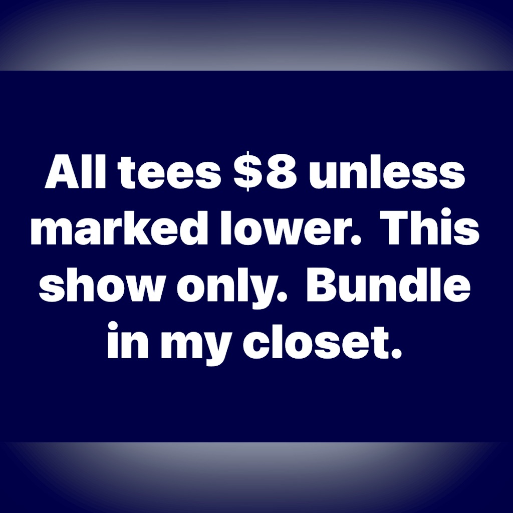8 Tees Sale During This Show Only